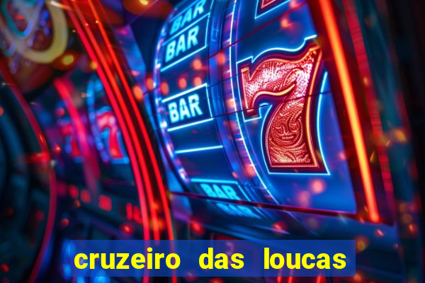 cruzeiro das loucas filme completo dublado